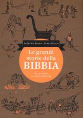 Libro Le grandi storie della Bibbia. Dalla Genesi al libro di Daniele. Ediz. illustrata Serge Bloch Frédéric Boyer