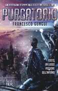 Libro Purgatorio. Canti delle terre divise Francesco Gungui