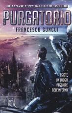 Libro Purgatorio. Canti delle terre divise Francesco Gungui