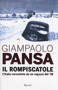 Libro Il rompiscatole. L'Italia raccontata da un ragazzo del '35 Giampaolo Pansa