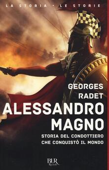 Alessandro Magno. Storia del condottiero che conquistò il mondo.pdf