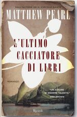 Libro L' ultimo cacciatore di libri Matthew Pearl