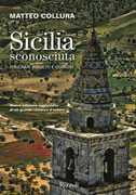 Libro Sicilia sconosciuta. Itinerari insoliti e curiosi Matteo Collura