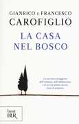 Libro La casa nel bosco Gianrico Carofiglio Francesco Carofiglio
