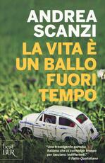 Libro La vita è un ballo fuori tempo Andrea Scanzi
