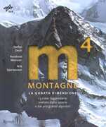 Libro Montagne. La quarta dimensione. 13 cime leggendarie svelate dallo spazio e dai più grandi alpinisti. Ediz. illustrata Stefan Dech Reinhold Messner Nils Sparwasser