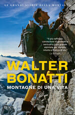 Libro Montagne di una vita Walter Bonatti