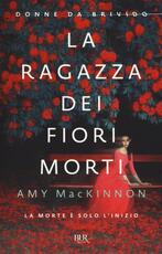 Libro La ragazza dei fiori morti Amy MacKinnon