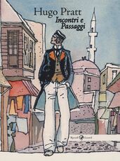 Libro Hugo Pratt. Incontri e passaggi