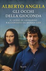 Libro Gli occhi della Gioconda Alberto Angela