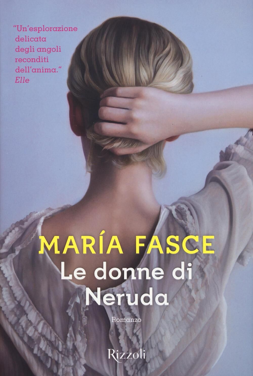 Le donne di neruda marÃa fasce libro rizzoli scala ...