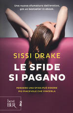 Libro Le sfide si pagano Sissi Drake