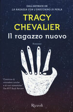 Libro Il ragazzo nuovo Tracy Chevalier