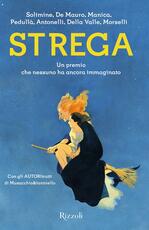 Libro Strega. Un premio che nessuno ha ancora immaginato