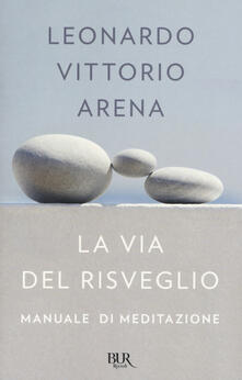 La via del risveglio. Manuale di meditazione.pdf