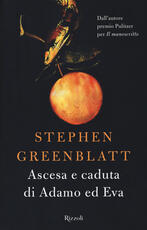 Libro Ascesa e caduta di Adamo ed Eva Stephen Greenblatt