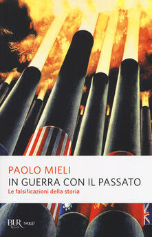 In guerra con il passato. Le falsificazioni della storia.pdf
