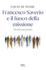 Libro Infiammare ogni cosa. La storia di Francesco Saverio Louis Wohl
