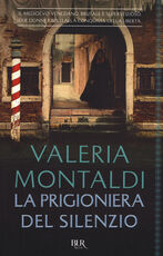 Libro La prigioniera del silenzio Valeria Montaldi