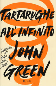 Libro Tartarughe all'infinito John Green