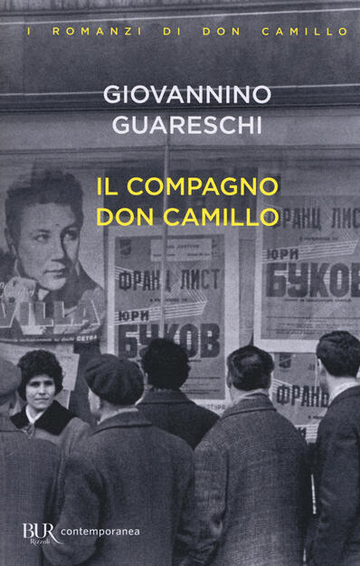 Il compagno don Camillo - Giovanni Guareschi - Libro - BUR Biblioteca Univ. Rizzoli - Contemporanea | IBS