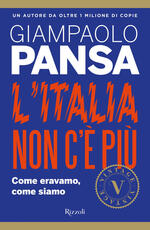 Libro L' Italia non c'è più. Come eravamo, come siamo Giampaolo Pansa