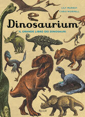 Libro Dinosaurium. Il grande libro dei dinosauri Lily Murray