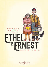 Libro Ethel e Ernest. Una storia vera Raymond Briggs