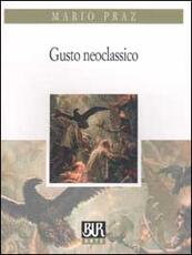 Libro Gusto neoclassico Mario Praz
