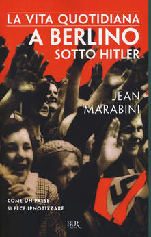 La vita quotidiana a Berlino sotto Hitler.pdf