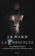 Libro La prescelta. La confraternita del pugnale nero. Vol. 15 J. R. Ward