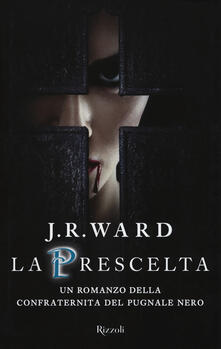 La prescelta. La confraternita del pugnale nero. Vol. 15.pdf