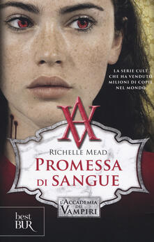 Promessa di sangue. Laccademia dei vampiri. Vol. 4.pdf