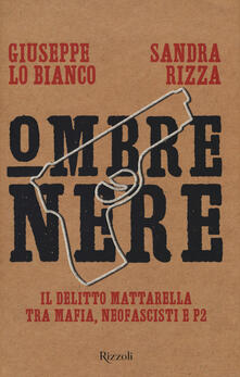 Ombre nere. Il delitto Mattarella tra mafia, neofascisti e P2.pdf