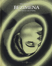 Libro Bezimena. Anatomia di uno stupro Nina Bunjevac