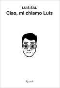 Libro Ciao, mi chiamo Luis Luis Sal