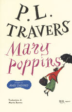 Libro Mary Poppins. Ediz. integrale P. L. Travers