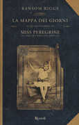 Libro La mappa dei giorni. Il quarto libro di Miss Peregrine. La casa dei ragazzi speciali Ransom Riggs