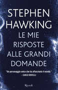 Libro Le mie risposte alle grandi domande Stephen Hawking