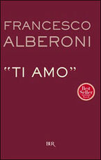 Libro Ti amo Francesco Alberoni