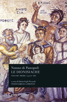 Le dionisiache. Testo greco a fronte. Vol. 1: Canti I-XII..pdf