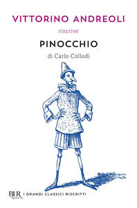 Libro Vittorino Andreoli riscrive «Pinocchio» di Carlo Collodi Vittorino Andreoli
