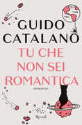 Libro Tu che non sei romantica Guido Catalano