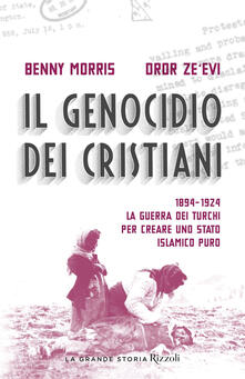 Il genocidio dei cristiani. 1894-1924. La guerra dei turchi per creare uno stato islamico puro.pdf