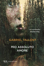 Libro Mio assoluto amore Gabriel Tallent