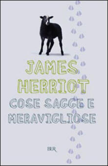 Cose Sagge E Meravigliose James Herriot Libro Bur Biblioteca Univ Rizzoli Superbur Ibs