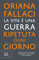 Libro La vita è una guerra ripetuta ogni giorno Oriana Fallaci