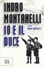 Libro Io e il duce Indro Montanelli