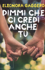 Libro Dimmi che ci credi anche tu Eleonora Gaggero