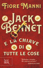 Libro Jack Bennet e la chiave di tutte le cose Fiore Manni